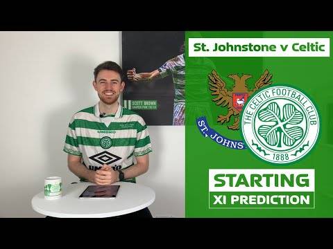 St. Johnstone v Celtic | Starting XI Prediction | UEL Group Draw Reaction