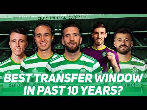 Is This the Best Transfer Window Celtic Have Had in the Last 10 Years? Is This the Best Transfer Window Celtic Have Had in the Last 10 Years?