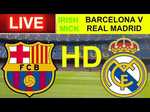 Barcelona v Real Madrid | LIVE HD watch along | El Clasico | La Liga Barcelona v Real Madrid | LIVE HD watch along | El Clasico | La Liga