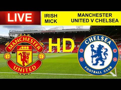 Manchester United v Chelsea | LIVE HD watch along | Premier League Manchester United v Chelsea | LIVE HD watch along | Premier League