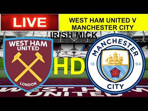 West ham United v Manchester City | LIVE HD watch along | Premier League West ham United v Manchester City | LIVE HD watch along | Premier League