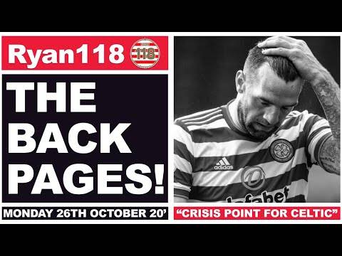 “CRISIS POINT FOR CELTIC!” | The Back Pages | 26/10/2020 “CRISIS POINT FOR CELTIC!” | The Back Pages | 26/10/2020