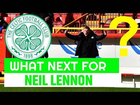 What Next for Neil Lennon? | Celtic Fc Manager What Next for Neil Lennon? | Celtic Fc Manager