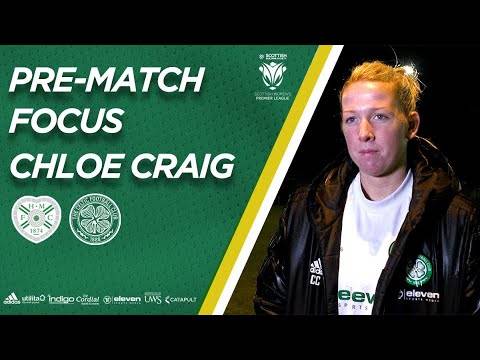 Pre-Match Focus – Chloe Craig | Celtic FC Women