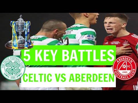 You Wont Believe These Stats! | Celtic V Aberdeen Scottish Cup Semi Final | 5 Key Battles