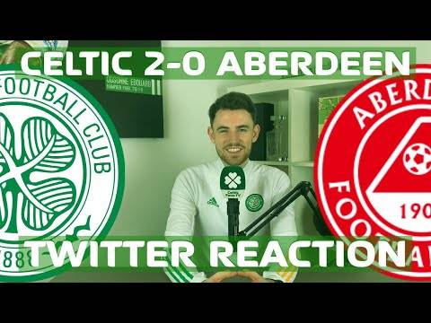 Celtic 2-0 Aberdeen | Twitter Reactions Celtic 2-0 Aberdeen | Twitter Reactions