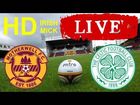 MOTHERWELL vs CELTIC | LIVE HD watch along | Scottish Premiership