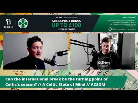 Can the break be the turning point of Celtic’s season? // A Celtic State of Mind Can the break be the turning point of Celtic’s season? // A Celtic State of Mind
