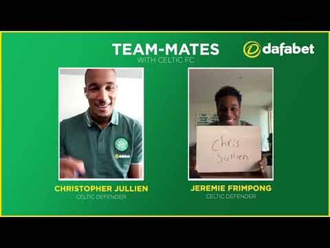 Dafabet team-mates with Celtic’s Jullien and Frimpong