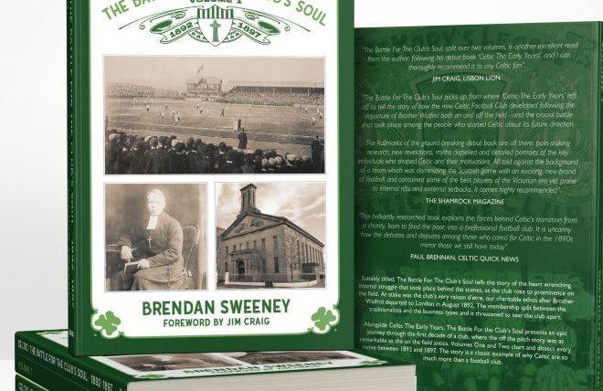 Brendan Sweeney’s Stunning New Books – Celtic: The Battle For The Club’s Soul (1892 – 1897) Brendan Sweeney’s Stunning New Books – Celtic: The Battle For The Club’s Soul (1892 – 1897)
