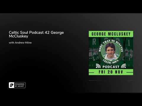 Celtic Soul Podcast 42 George McCluskey