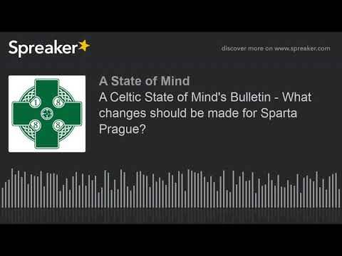 A Celtic State of Mind’s Bulletin – What changes should be made for Sparta Prague? A Celtic State of Mind’s Bulletin – What changes should be made for Sparta Prague?