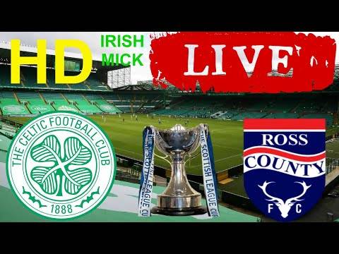 CELTIC v ROSS COUNTY | LIVE HD watch along | BETFRED Cup