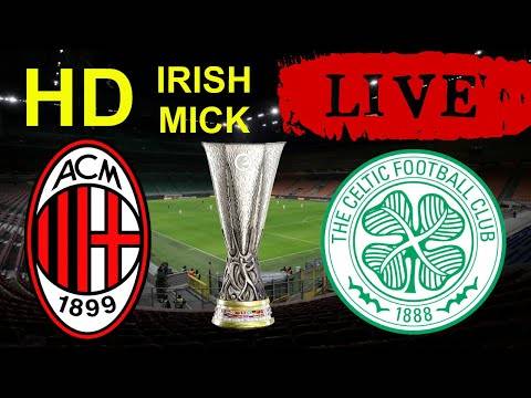 AC Milan v Celtic | LIVE HD watch along | UEFA Europa League AC Milan v Celtic | LIVE HD watch along | UEFA Europa League