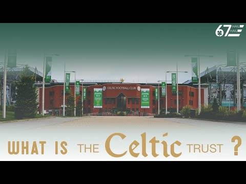 The Celtic Trust: Why you should get involved | 67HH Exclusive The Celtic Trust: Why you should get involved | 67HH Exclusive