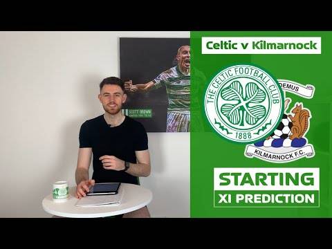 Celtic v Kilmarnock | Starting XI Prediction