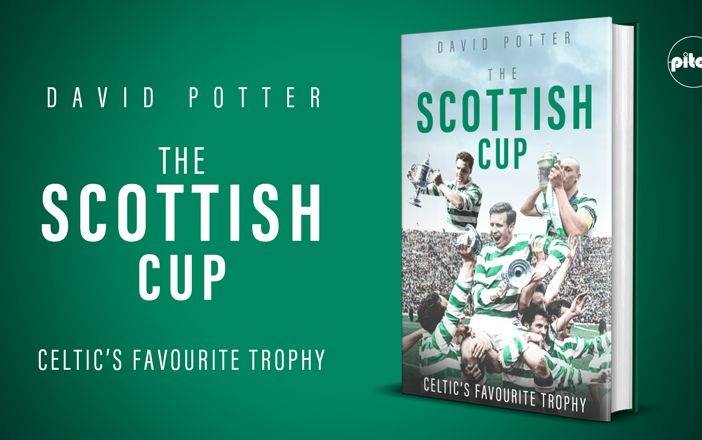 Irish News Man Reviews David Potter’s ‘The Scottish Cup – Celtic’s Favourite Trophy’ Irish News Man Reviews David Potter’s ‘The Scottish Cup – Celtic’s Favourite Trophy’
