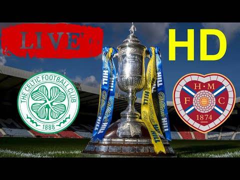 Celtic v Hearts | LIVE HD STREAM Watch Along | Scottish Cup Final Celtic v Hearts | LIVE HD STREAM Watch Along | Scottish Cup Final