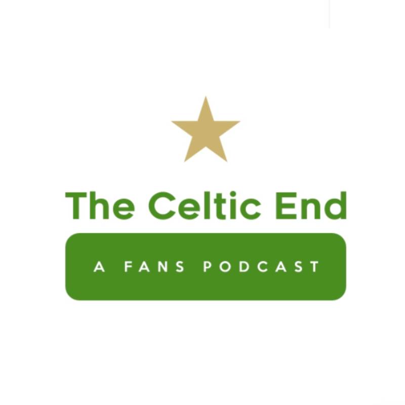 The Celtic End Celtic FC podcast