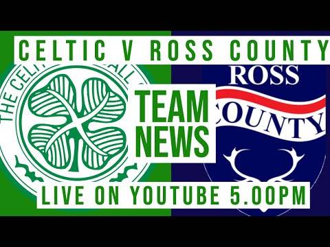 Celtic v Ross County | LIVE Team News Reaction Celtic v Ross County | LIVE Team News Reaction