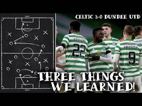Celtic 3-0 Dundee United | Three Things We Learned! | How Good is Soro? Celtic 3-0 Dundee United | Three Things We Learned! | How Good is Soro?