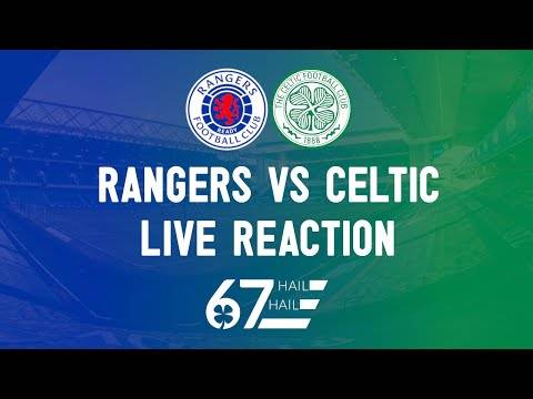 Rangers 1-0 Celtic | LIVE Reaction Rangers 1-0 Celtic | LIVE Reaction