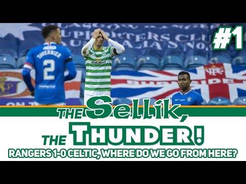 Where Do Celtic Go Following Derby Loss? | Welcome to the Sellik, the Thunder! | #1 Where Do Celtic Go Following Derby Loss? | Welcome to the Sellik, the Thunder! | #1