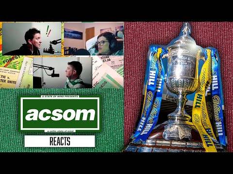 Celtic v Hearts Scottish Cup Final ACSOM Reacts / A Celtic State of Mind Quadruple Charity Weekender Celtic v Hearts Scottish Cup Final ACSOM Reacts / A Celtic State of Mind Quadruple Charity Weekender