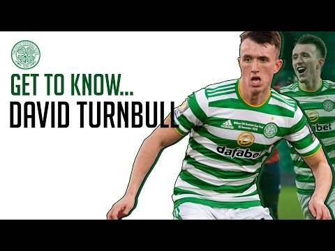 Get to know. Celtic’s David Turnbull! Get to know. Celtic’s David Turnbull!