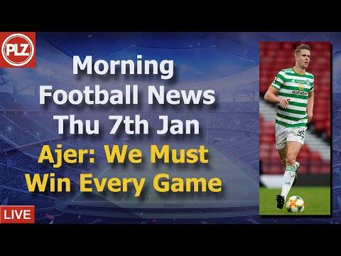 Ajer: Celtic Must Win Every Game – Thursday 7th January – PLZ Scottish Morning Football News Ajer: Celtic Must Win Every Game – Thursday 7th January – PLZ Scottish Morning Football News