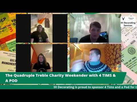 4 TIMS & A POD with A Celtic State of Mind – The Quadruple Treble Charity Weekender 4 TIMS & A POD with A Celtic State of Mind – The Quadruple Treble Charity Weekender