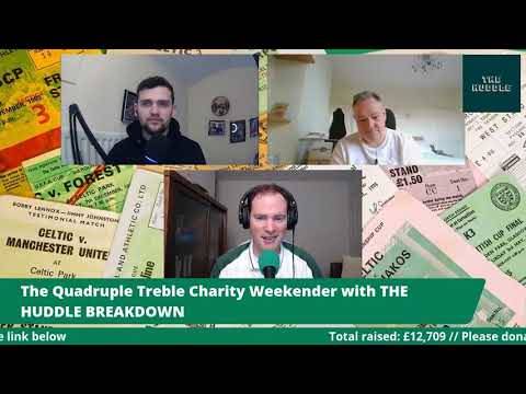 The Huddle Breakdown with A Celtic State of Mind – Quadruple Treble Charity Weekender