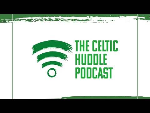 The Celtic Huddle Podcast – LIVE today at 12 noon