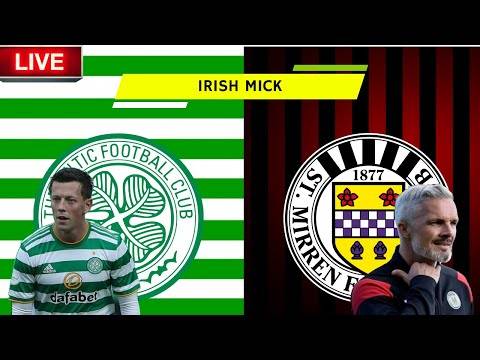 CELTIC vs ST MIRREN | LIVE HD WATCH ALONG | SPFL