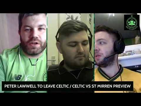 Peter Lawwell to Leave Celtic / Celtic Vs St Mirren Preview