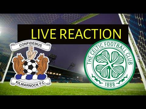 KILMARNOCK vs CELTIC | LIVE FAN REACTION
