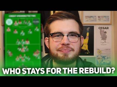 Who Should Be Part of the Celtic Summer Rebuild? Who Stays and Who Goes?