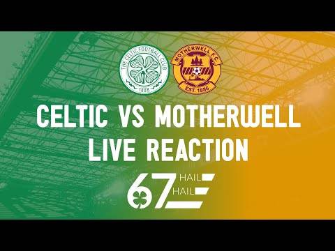 Celtic 2-1 Motherwell | LIVE Reaction