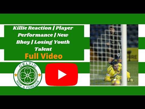 Killie Reaction | Player Performance | New Bhoy | Losing Youth Talent