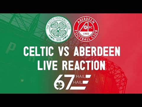 Celtic 1-0 Aberdeen | LIVE Reaction Celtic 1-0 Aberdeen | LIVE Reaction