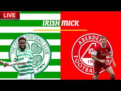 CELTIC v ABERDEEN | LIVE WATCH ALONG | SPFL CELTIC v ABERDEEN | LIVE WATCH ALONG | SPFL