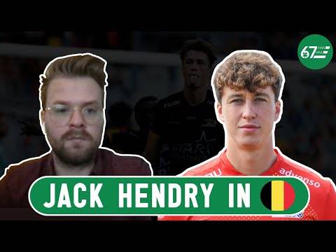 Jack Hendry’s unlikely revival: A Belgian view Jack Hendry’s unlikely revival: A Belgian view