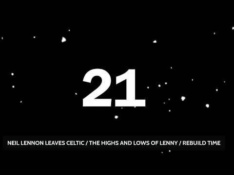 Neil Lennon Leaves Celtic / the Highs and Lows of Lenny / Rebuild Time Neil Lennon Leaves Celtic / the Highs and Lows of Lenny / Rebuild Time