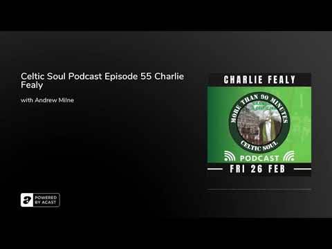 Celtic Soul Podcast Episode 55 Charlie Fealy Celtic Soul Podcast Episode 55 Charlie Fealy
