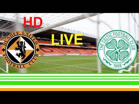 DUNDEE UNITED vs CELTIC | LIVE WATCH ALONG | SPFL