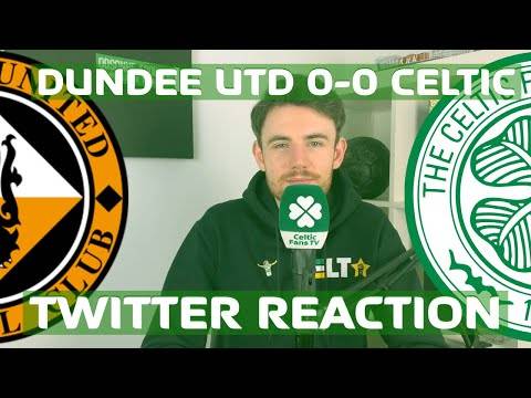 Dundee Utd 0-0 Celtic | Twitter Reaction