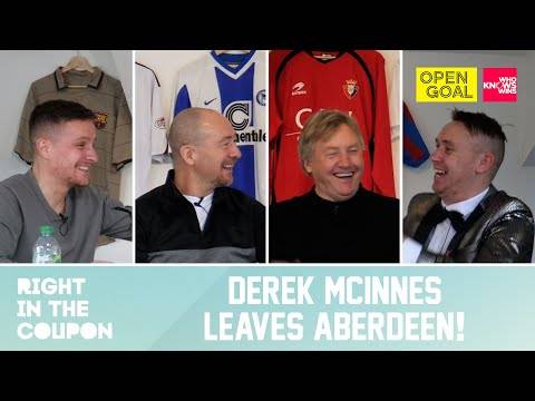 DEREK MCINNES LEAVES ABERDEEN | Right in the Coupon w/ Who Knows Wins DEREK MCINNES LEAVES ABERDEEN | Right in the Coupon w/ Who Knows Wins