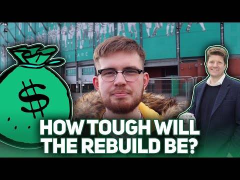 How Tough Will the “Rebuild” at Celtic Be? How Tough Will the “Rebuild” at Celtic Be?
