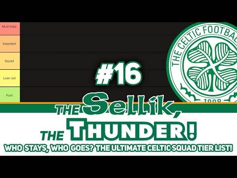THE CELTIC SQUAD TIER LIST! | The Sellik, The Thunder | #16 THE CELTIC SQUAD TIER LIST! | The Sellik, The Thunder | #16