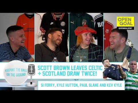 SCOTT BROWN LEAVES CELTIC & SCOTLAND DRAW OPENING GAMES | Keeping the Ball on the Ground SCOTT BROWN LEAVES CELTIC & SCOTLAND DRAW OPENING GAMES | Keeping the Ball on the Ground